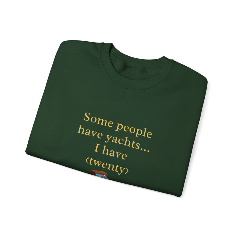 Some people have yachts I have twenty underwears Same vibe sweatshirt | funny underwear quote