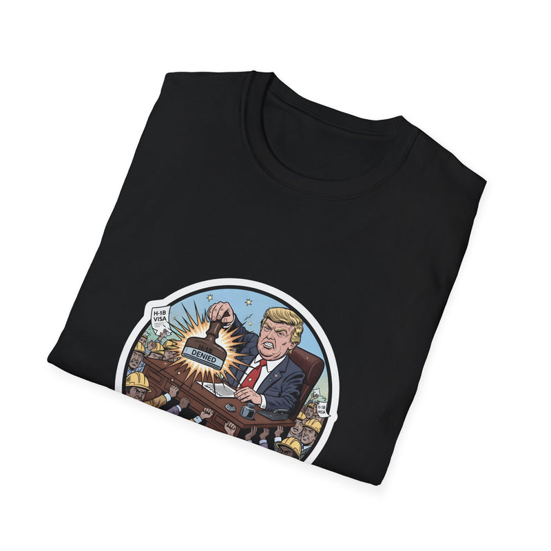 H-1B Uprising T-Shirt - Unisex, Softstyle, Casual Wear, Gift for Activists, Comedy Shirt, Political Satire Tee