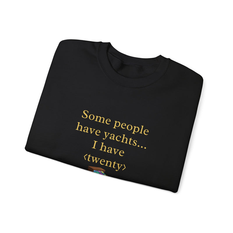 Some people have yachts I have twenty underwears Same vibe sweatshirt | funny underwear quote