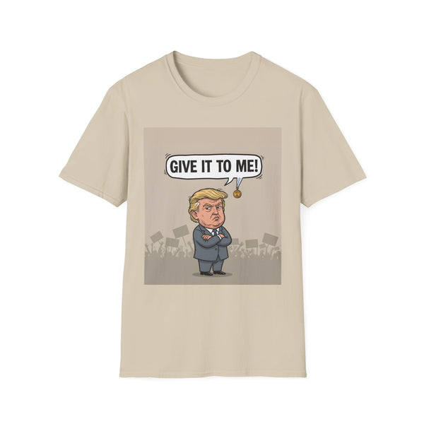 Humorous Political T-Shirt, 'Give It To Me!' Graphic Tee for Casual Wear, Gift for Politics Lovers, Fun Statement Shirt, Unisex [...]