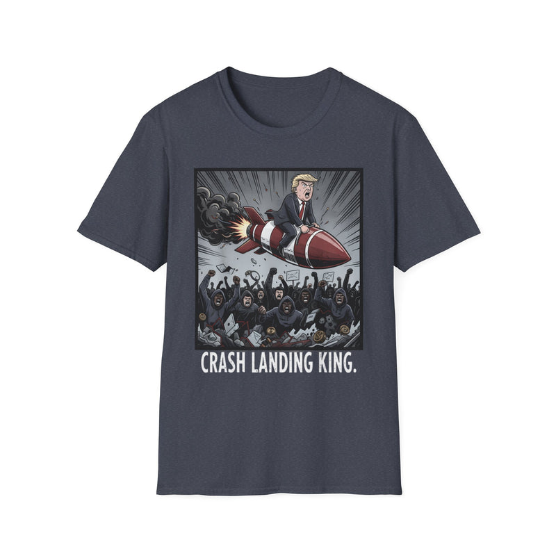 Crash Landing King Unisex T-Shirt, Funny Shirt for Men and Women, Political Humor Tee, Gift for Birthdays, Relaxed Fit, Casual Wear