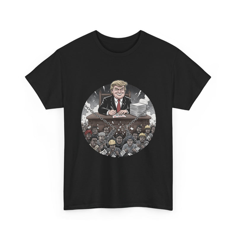 Political Statement Unisex Heavy Cotton Tee, Trump Employment Policies, Activist Apparel, Protest Shirt, Social Justice Clothing, Resist Tee