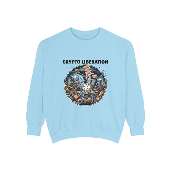 Crypto Liberation Sweatshirt, Unisex Garment-Dyed Pullover, Funny Crypto Apparel, Cozy Casual Sweatshirt, Gift for Crypto Enthusiasts
