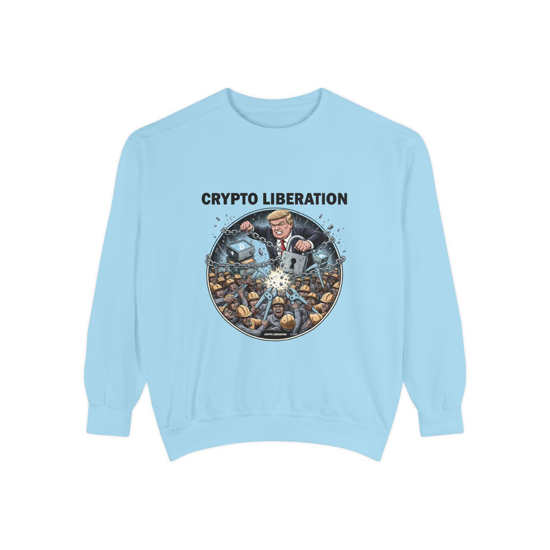 Crypto Liberation Sweatshirt, Unisex Garment-Dyed Pullover, Funny Crypto Apparel, Cozy Casual Sweatshirt, Gift for Crypto Enthusiasts