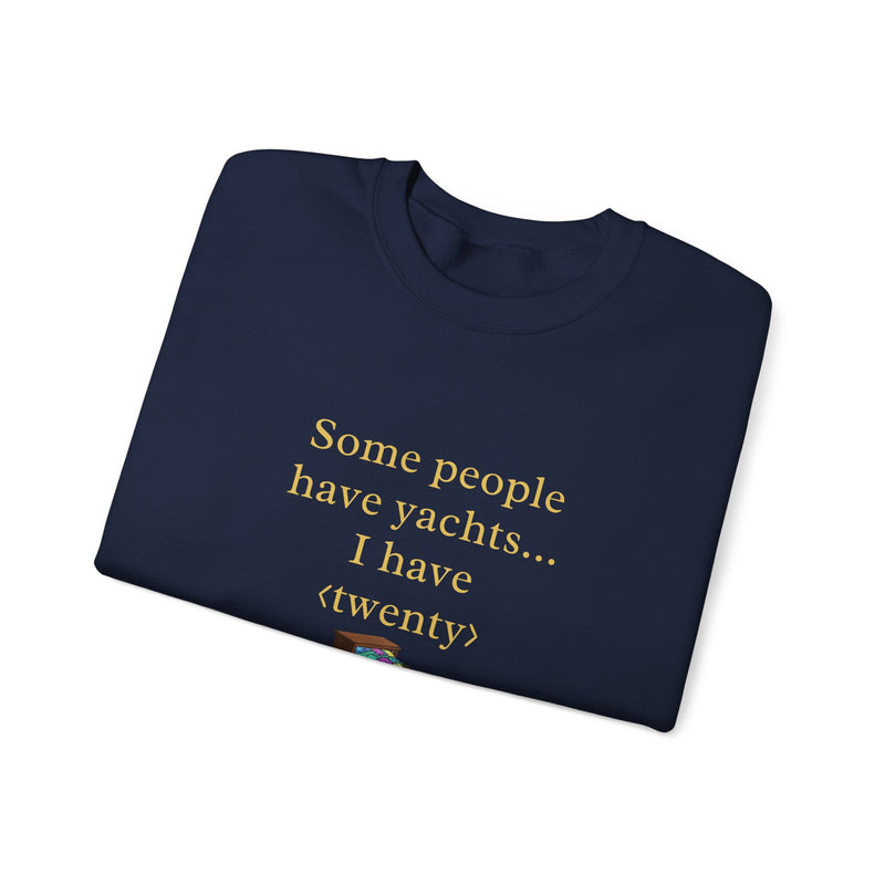Some people have yachts I have twenty underwears Same vibe sweatshirt | funny underwear quote