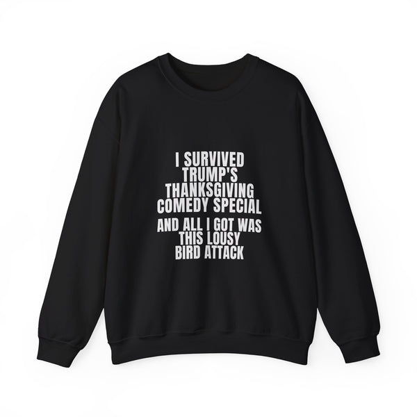 I Survived Trump's Thanksgiving Comedy Special Sweatshirt | Funny Political Holiday