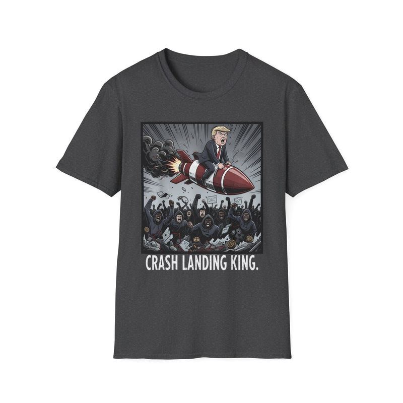 Crash Landing King Unisex T-Shirt, Funny Shirt for Men and Women, Political Humor Tee, Gift for Birthdays, Relaxed Fit, Casual Wear