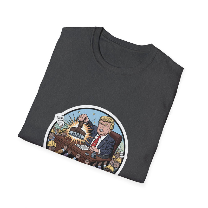 H-1B Uprising T-Shirt - Unisex, Softstyle, Casual Wear, Gift for Activists, Comedy Shirt, Political Satire Tee