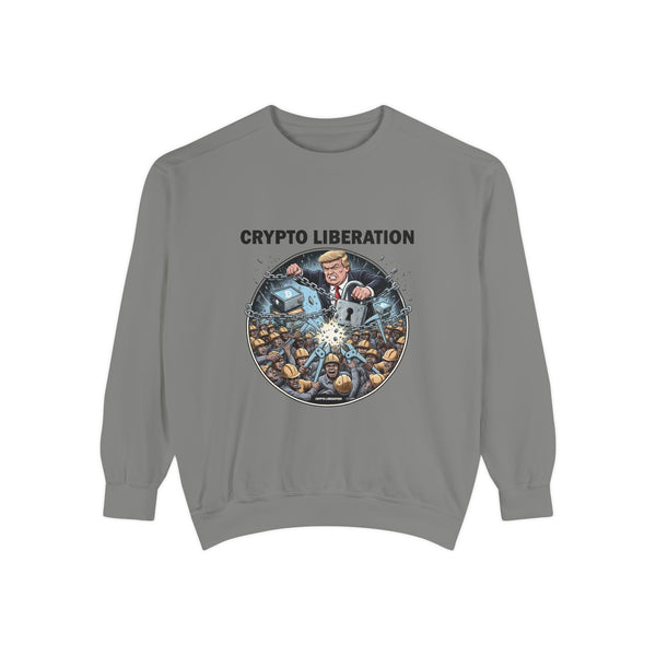 Crypto Liberation Sweatshirt, Unisex Garment-Dyed Pullover, Funny Crypto Apparel, Cozy Casual Sweatshirt, Gift for Crypto Enthusiasts