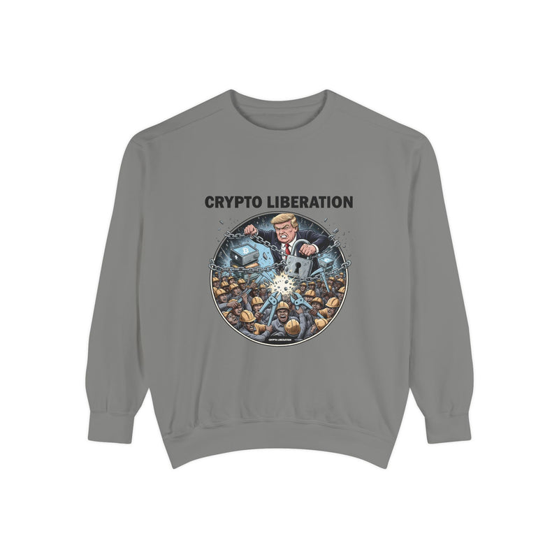 Crypto Liberation Sweatshirt, Unisex Garment-Dyed Pullover, Funny Crypto Apparel, Cozy Casual Sweatshirt, Gift for Crypto Enthusiasts