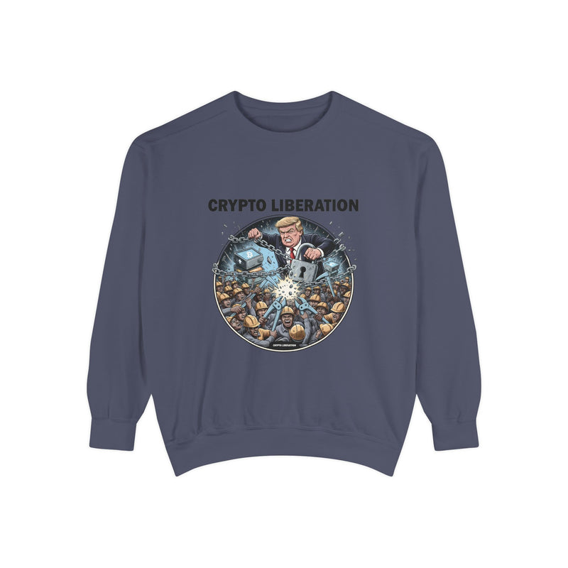 Crypto Liberation Sweatshirt, Unisex Garment-Dyed Pullover, Funny Crypto Apparel, Cozy Casual Sweatshirt, Gift for Crypto Enthusiasts