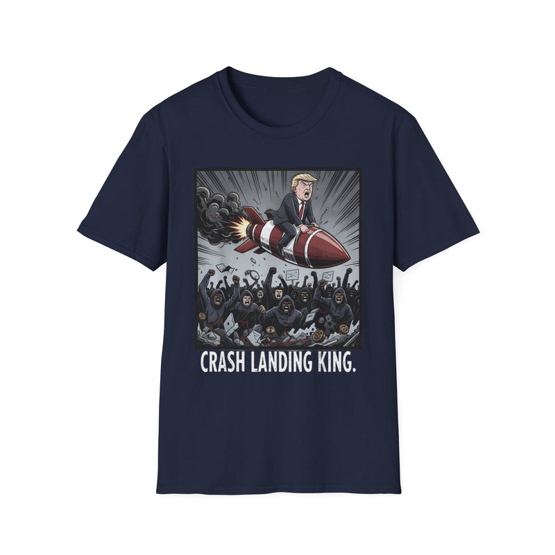 Crash Landing King Unisex T-Shirt, Funny Shirt for Men and Women, Political Humor Tee, Gift for Birthdays, Relaxed Fit, Casual Wear