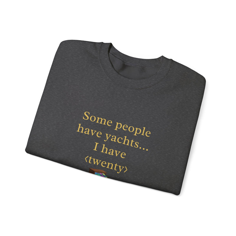 Some people have yachts I have twenty underwears Same vibe sweatshirt | funny underwear quote