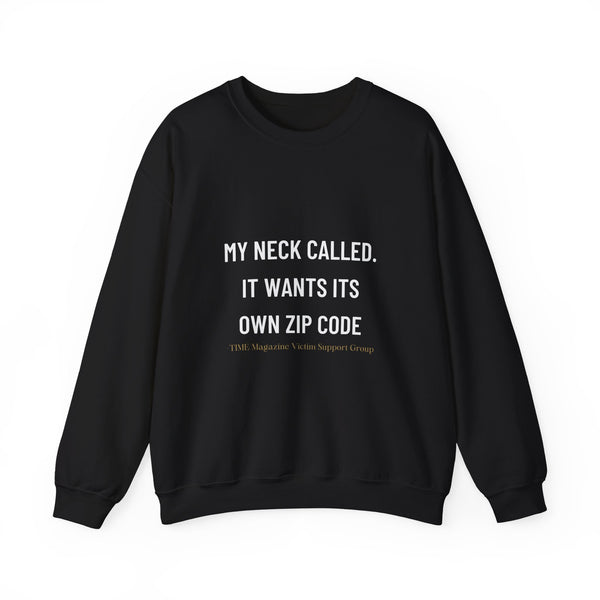 My Necled It Wants Its Own Zip Code Trump Funny Sweatshirt | Funny Text Crewneck